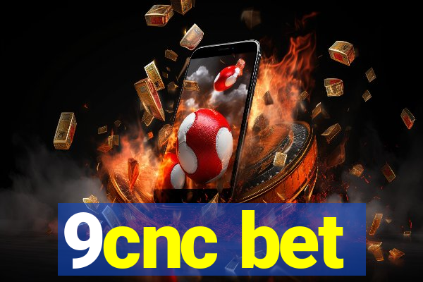 9cnc bet